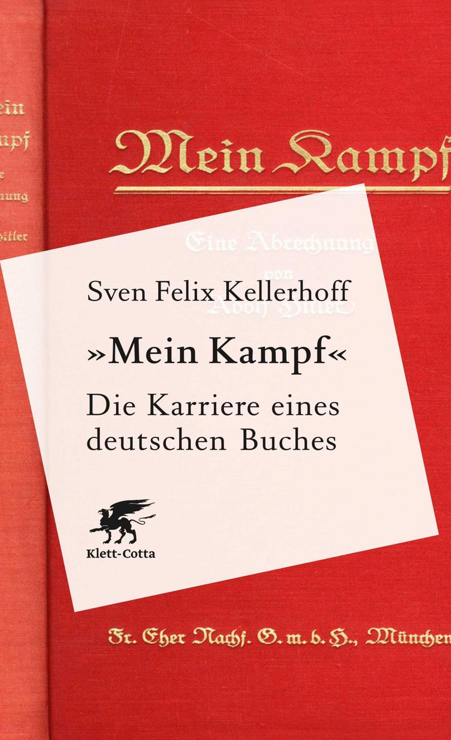 Cover von Sven Felix Kellerhoffs "Mein Kampf. Die Karriere eines deutschen Buches"