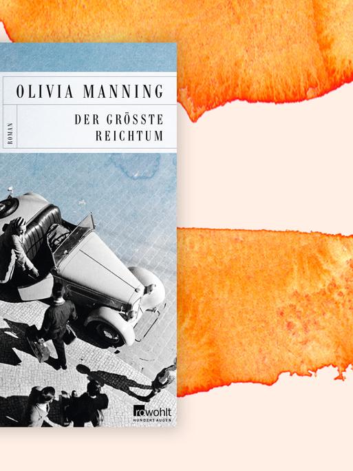 Buchcover zu Olivia Manning: "Der größte Reichtum"