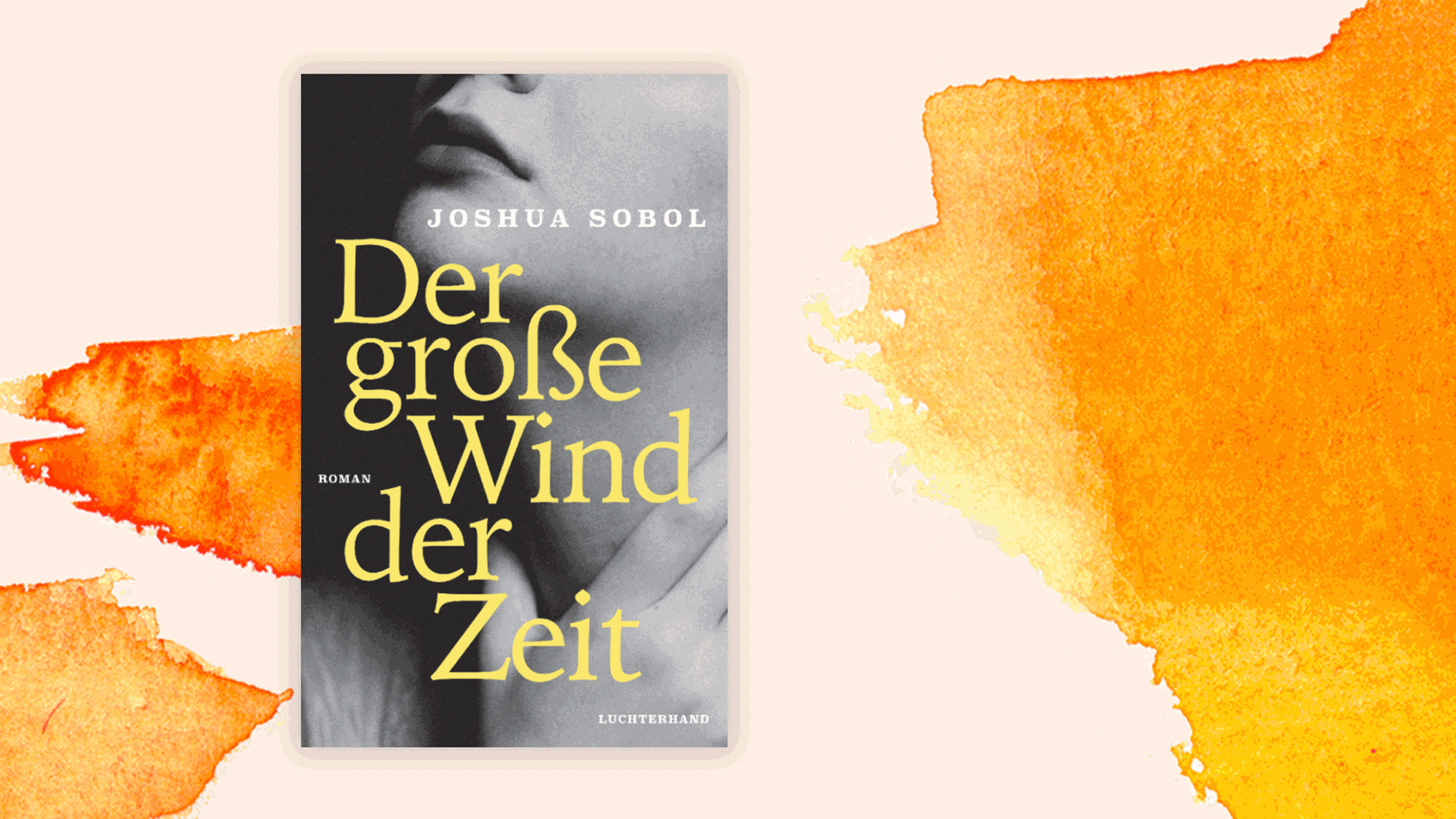 Cover des neuen Romans von Joshua Sobol: "Der große Wind der Zeit".