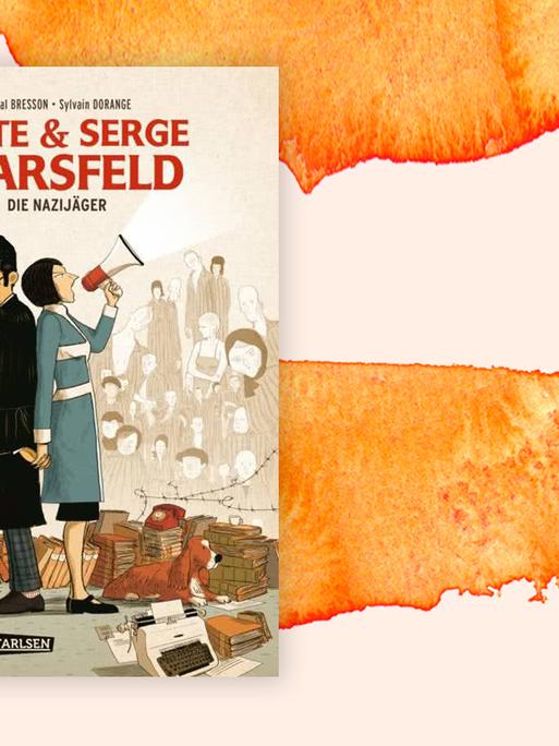 Das Buchcover "Beate und Serge Klarsfeld: Die Nazijäger" von Pascal Bresson und Sylvain Dorange, Carlsen Verlag 2021.