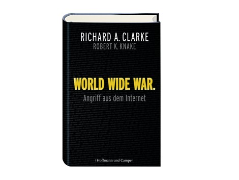 Cover "World Wide War Angriff aus dem Internet" von Richard A. Clarke