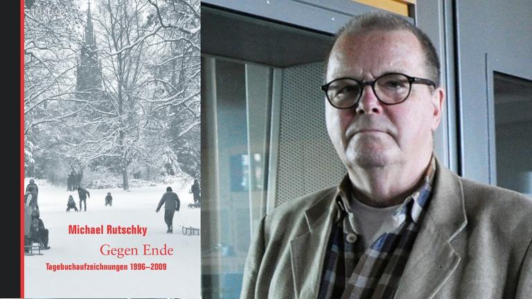 Michael Rutschky: "Gegen Ende. Tagebuchaufzeichnungen 1997-2009" / Zu sehen ist das Buchvover und ein Bild des Autoren