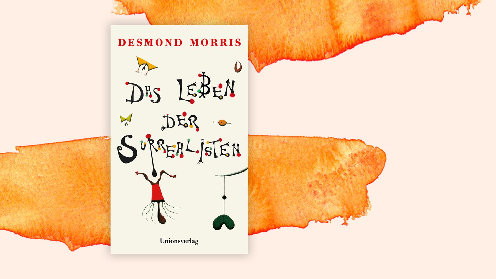 Buchcover "Das Leben der Surrealisten" von Desmond Morris