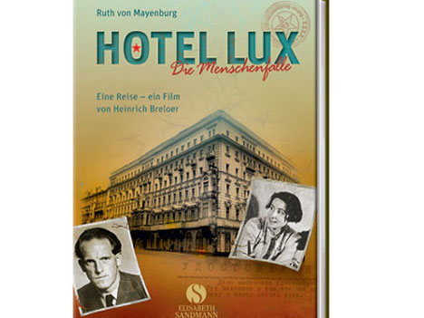 Cover: "Ruth von Mayenburg: Hotel Lux" Cover: "Ruth von Mayenburg: Hotel Lux"