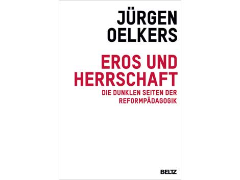 Cover Jürgen Oelkers: "Eros und Herrschaft"