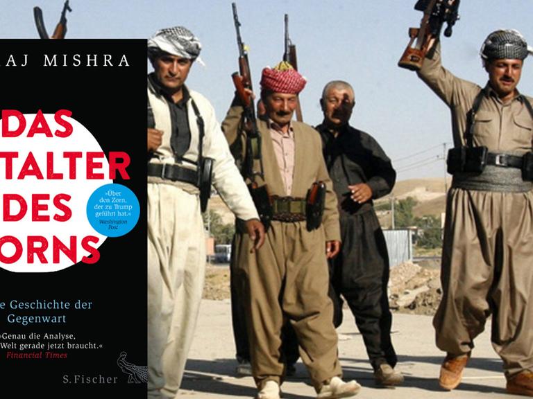 Cover: "Das Zeitalter des Zorns" von Pankaj Mishra, im Hintergrund: Kämpfer, die gemeinsam mit kurdischen Kräften, gegen den IS vorgehen.