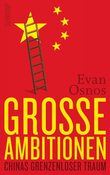 Cover von Evan Osnos: Große Ambitionen. Chinas grenzenloser Traum