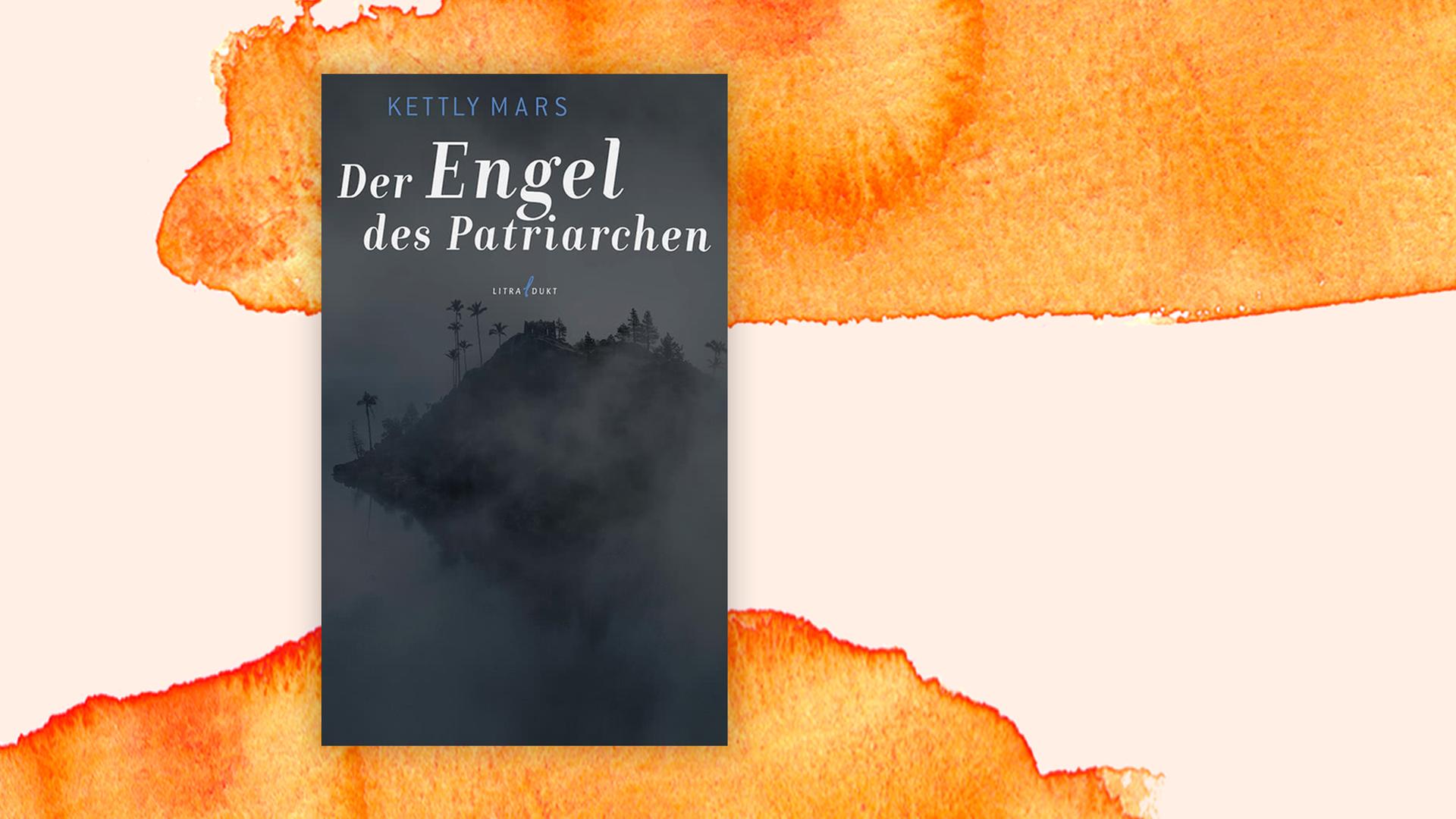 Cover des Romans "Der Engel des Patriarchen" von Kettly Mars