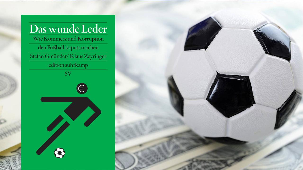 Cover des Buchs: "Das wunde Leder" von Stefan Gmünder und Klaus Zeyringer, im Hintergrund ein Mini-Fußball auf Geldscheinen.