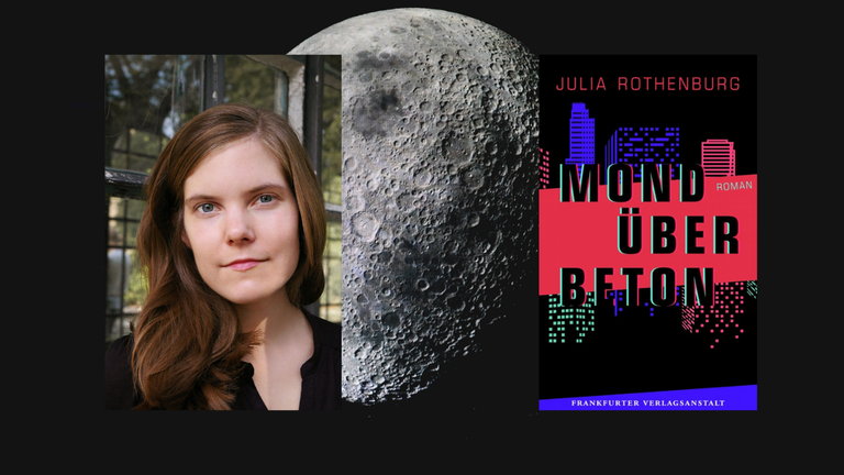 Ein Portrait der Schriftstellerin Julia Rothenburg und das ihres Roman "Mond über Beton"