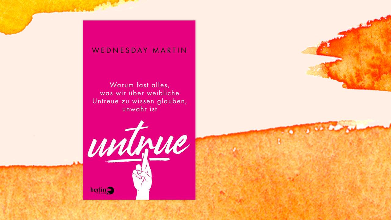 Buchcover "Untrue" von Wednesday Martin. Auf einem pinken Buchcover steht mit weiß "untrue" und es sind zwei gekreuzigte Finger zu sehen.