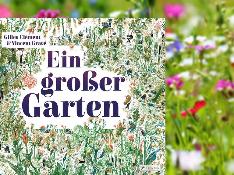Buchcover Gilles Clément/Vincent Gravé: Ein großer Garten