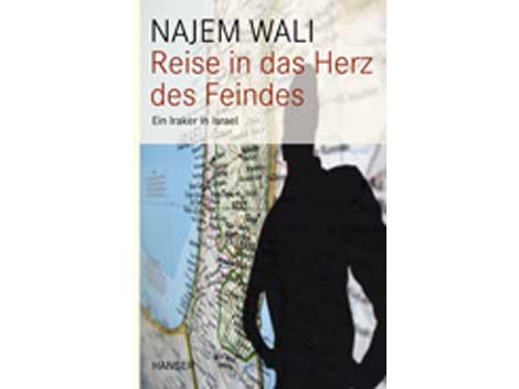Najem Wali: "Reise in das Herz des Feindes“