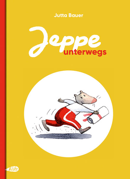 Jutta Bauer: "Jeppe unterwegs"(Kibitz Verlag, Berlin)
Buchcover