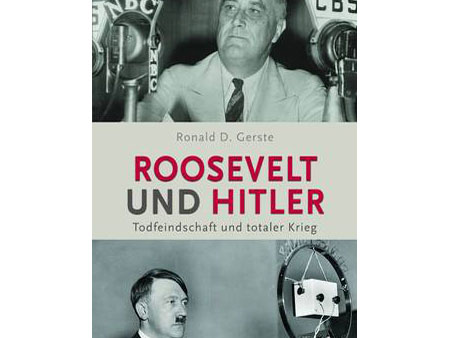Cover: "Ronald D. Gerste: Roosevelt und Hitler"