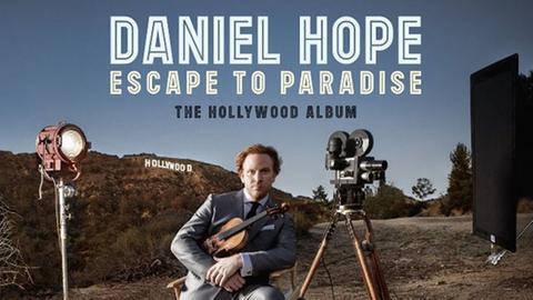Daniel Hope: "Escape To Paradise"