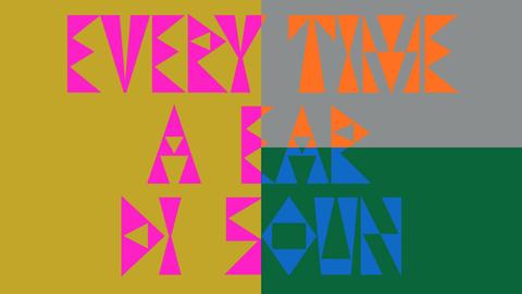 Bunte große Blockbuchstaben auf farbenfrohem Hintergrund: Every Time A Ear di Soun - Radiokunstreihe von documenta 14 und Deutschlandfunk Kultur