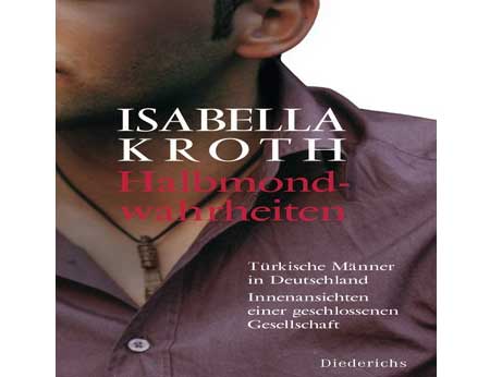 Cover: "Isabella Kroth: Halbmondwahrheiten"