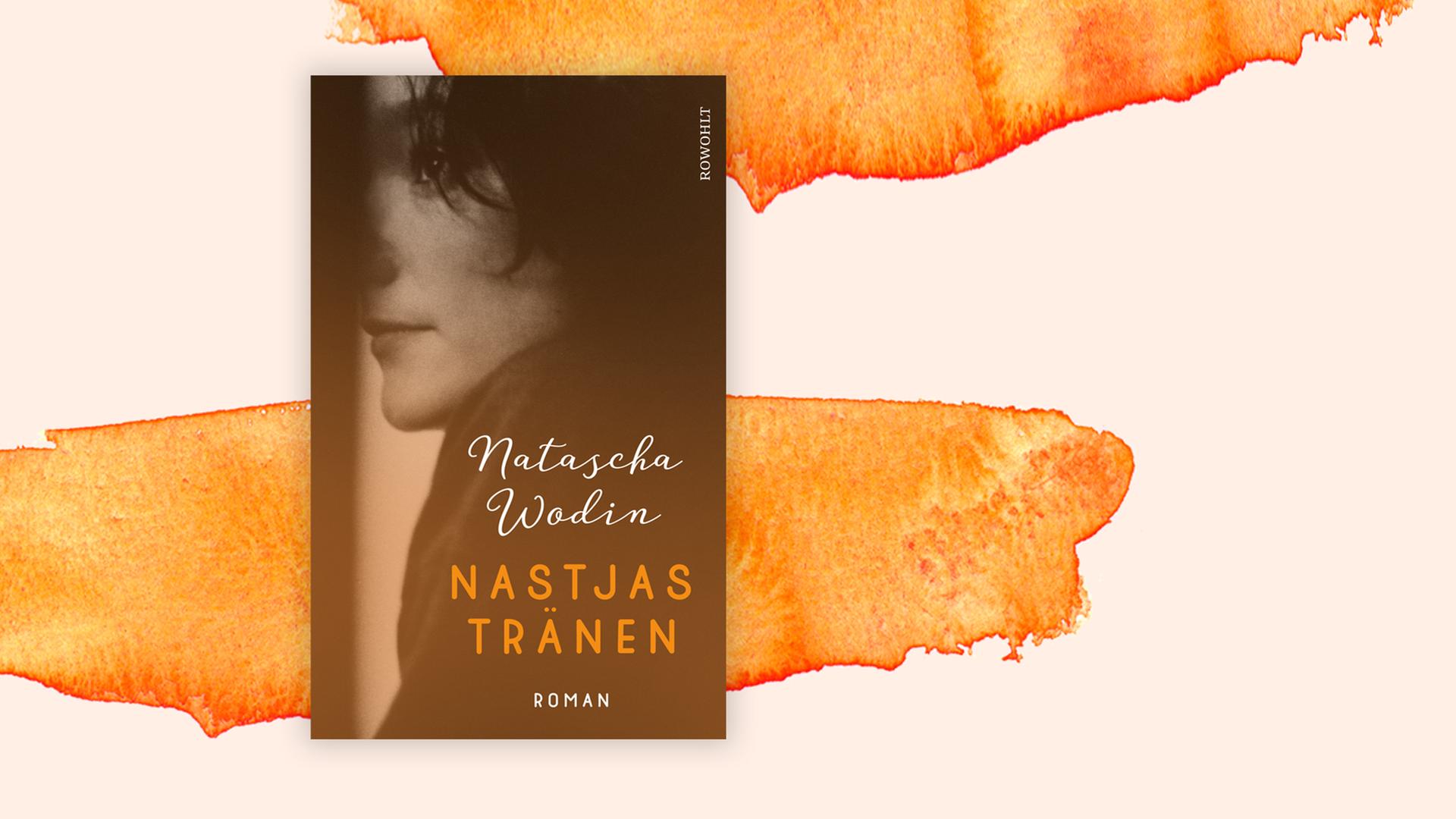 Buchcover: "Nastjas Tränen" von Natascha Wodin