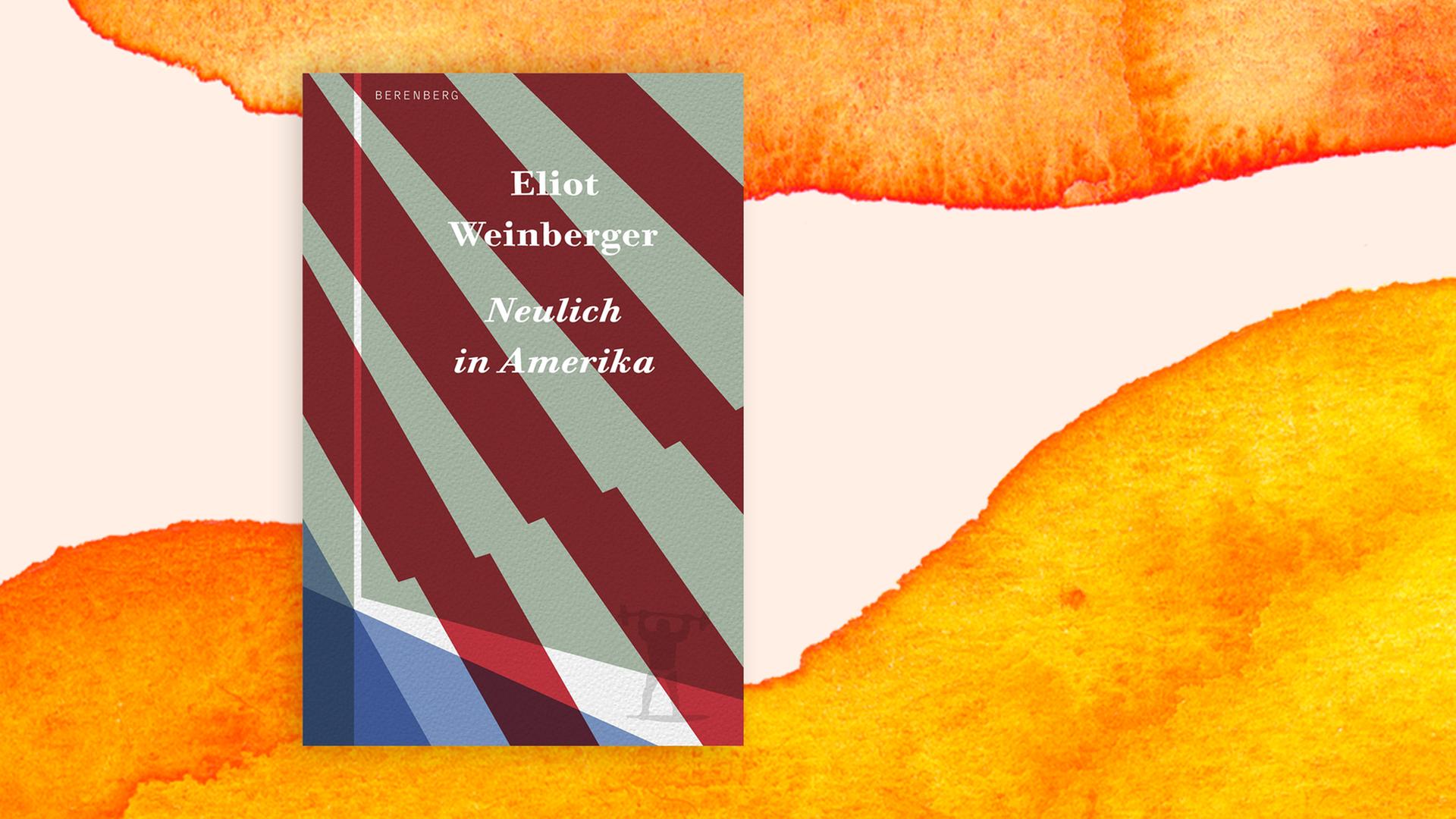 Das Cover von Eliot Weinbergers Buch "Neulich in Amerika" auf orange-weißem Grund. Das Cover zeigt einen Teil der roten und weißen Streifen der Flagge der USA.