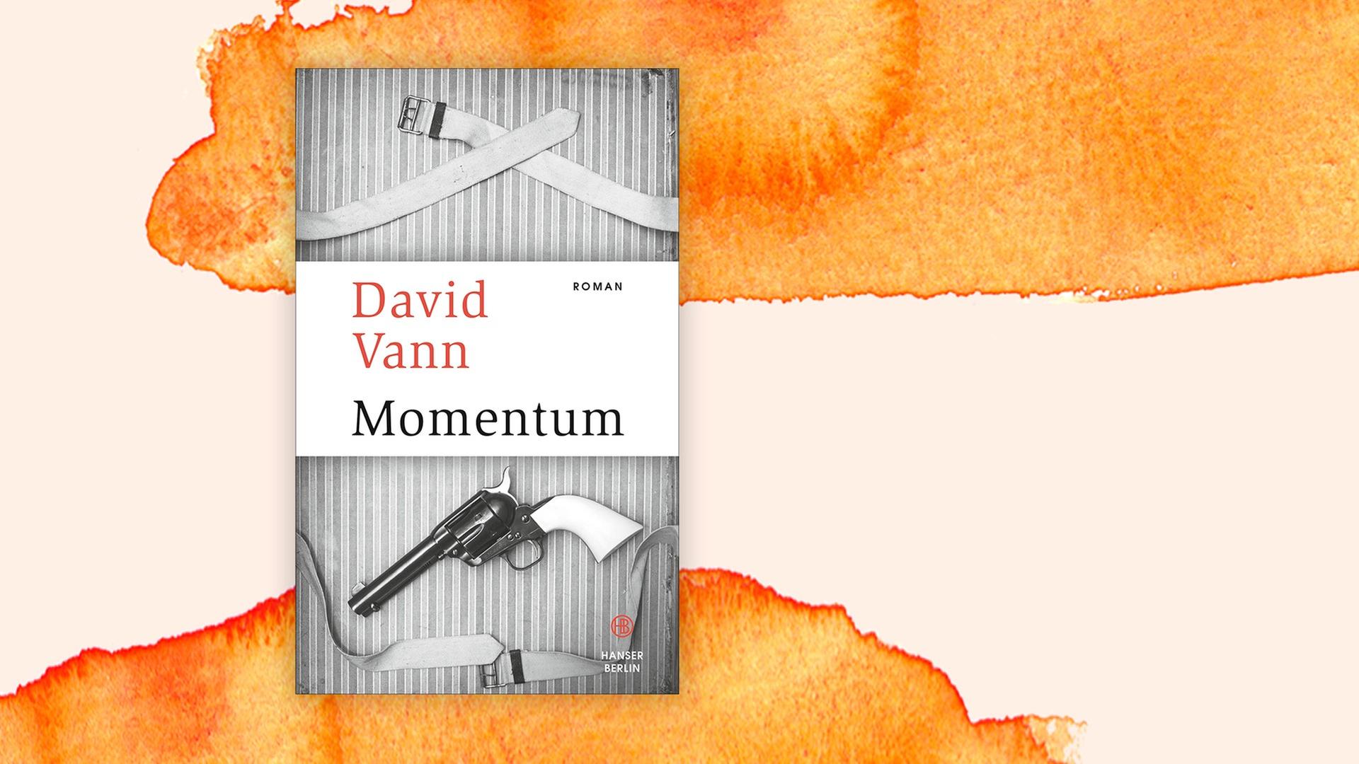 Cover des Romans "Momentum" von David Vann vor orangefarbenem Hintergrund.