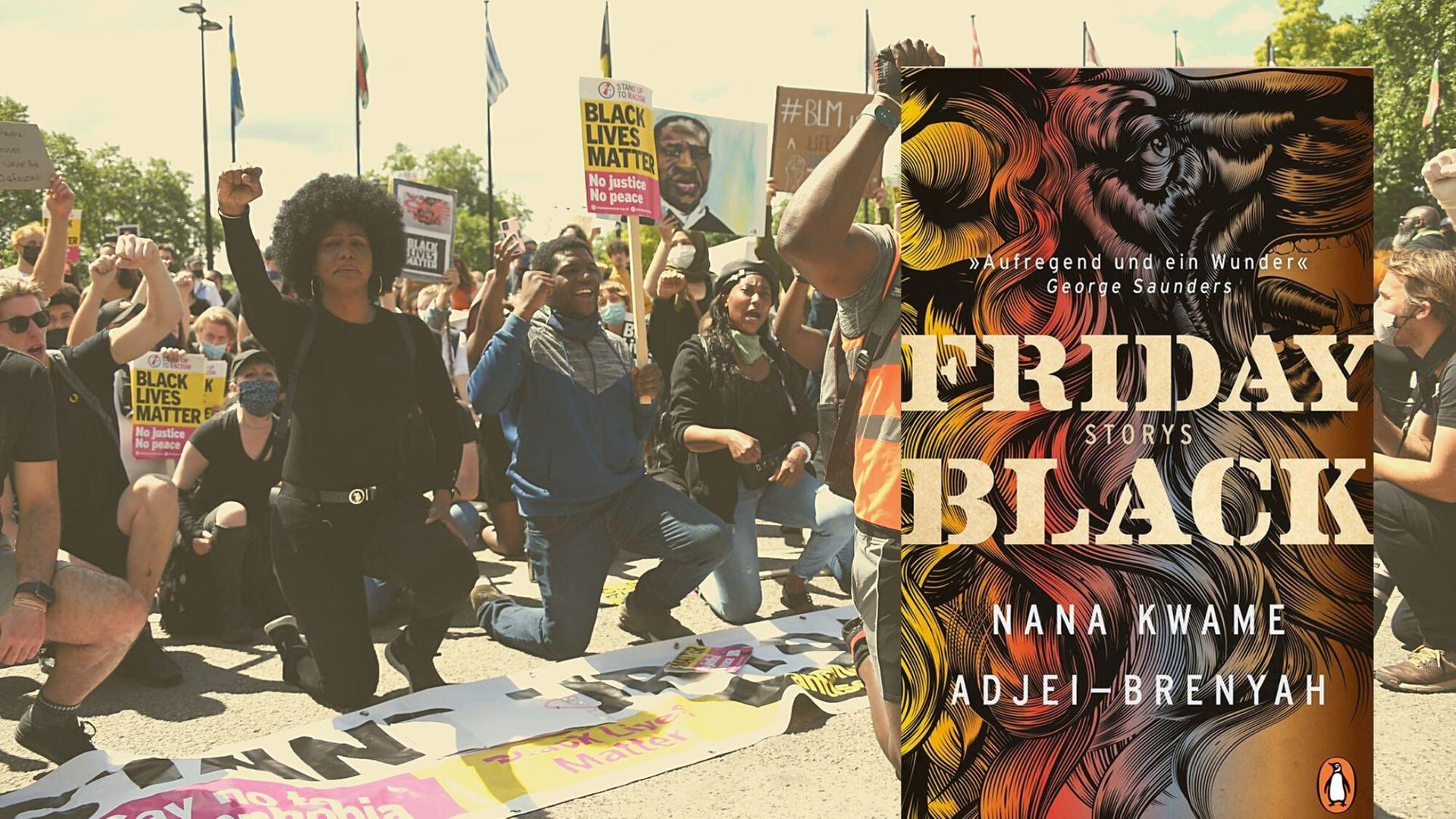 Buchcover "Friday Black. Stories" von Nana Kwame Adjei-Brenyah. (Penguin Verlag) Hintergrundbild: Mitglieder der "Black Lives Matter" Bewegung knien bei einer Demonstration in London. (dpa)