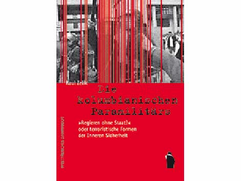 Raul Zelik: „Die kolumbianischen Paramilitärs“ Raul Zelik: „Die kolumbianischen Paramilitärs“