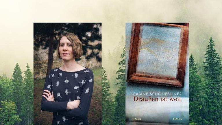 Sabine Schönfellner: "Draußen ist weit" Zu sehen sind die Autorin und das Buchcover