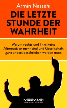 Cover Armin Nassehi: "Die letzte Stunde der Wahrheit"