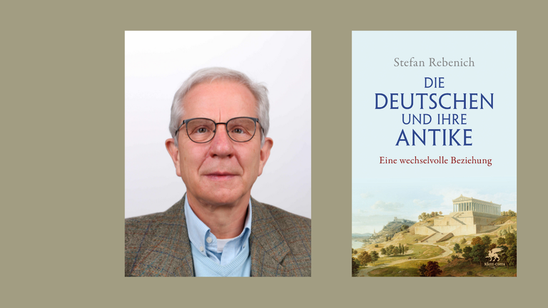 Der Autor Stefan Rebenich und das Cover seines Buchs „Die Deutschen und die Antike. Eine wechselvolle Beziehung“