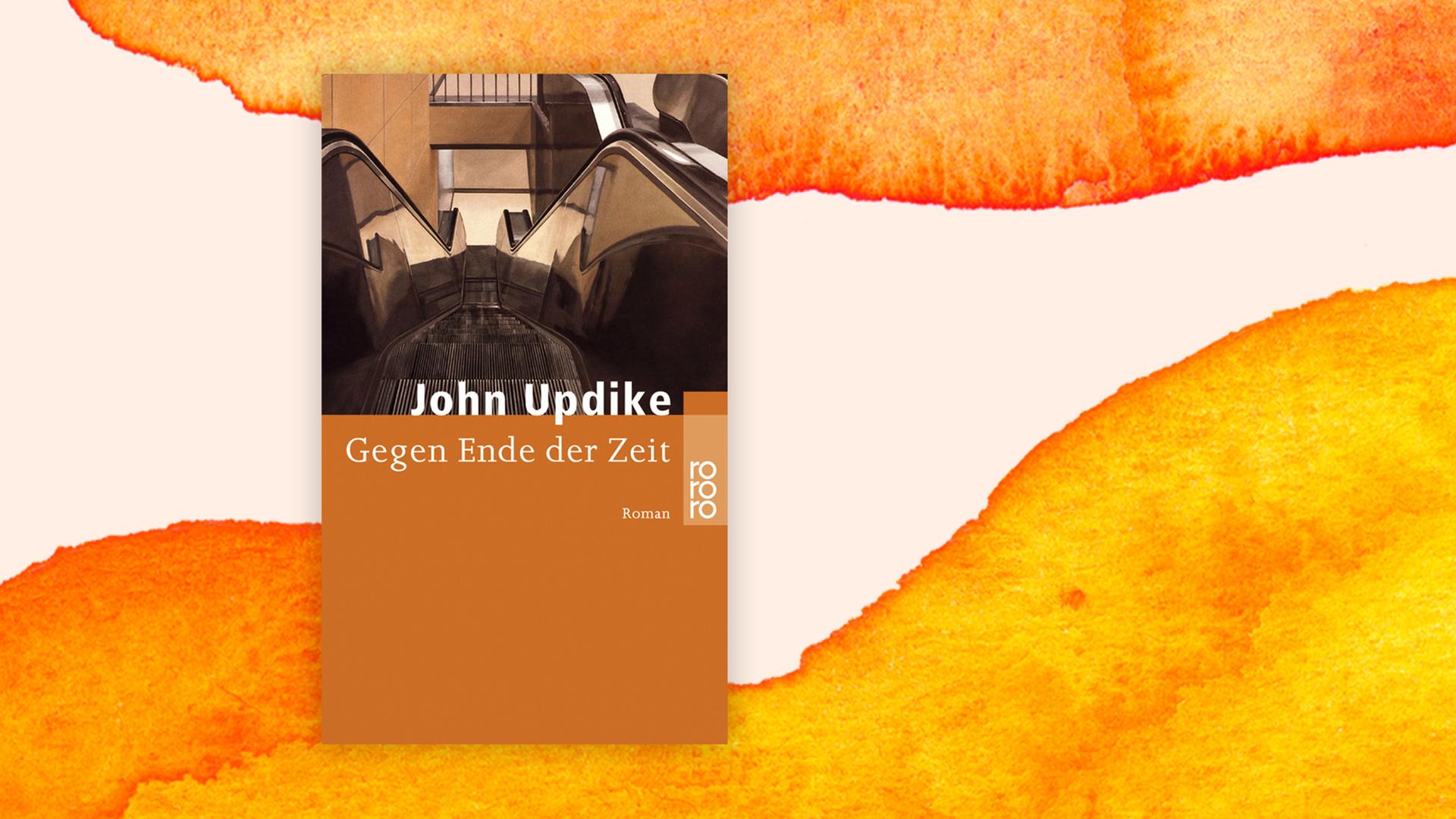 Cover des Romans "Gegen Ende der Zeit" von John Updike vor orangefarbenem Aquarell-Hintergrund