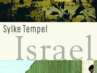 Sylke Tempel: Israel, Reise durch ein altes neues Land Sylke Tempel: Israel, Reise durch ein altes neues Land