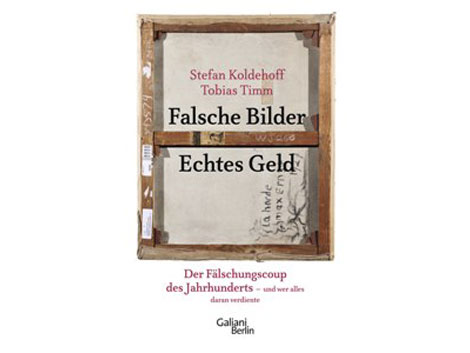 Cover Stefan Koldehoff, Tobias Timm: "Der Fälschungscoup des Jahrhunderts"