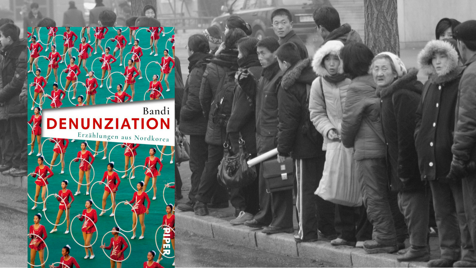 "Denunziation: Erzählungen aus Nordkorea Buch" von Bandi. im Hintergrund: eine Straßenszene in Pjöngjang.