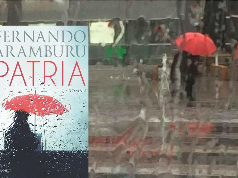 Buchcover Fernando Aramburu: Patria und Regenszene mit rotem Regenschirm