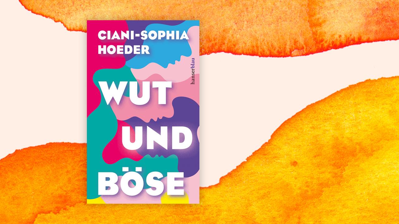 Buchcover zu Ciani-Sophia Hoeder: "Wut und Böse"
