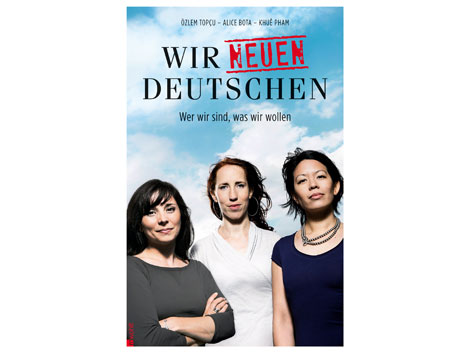Cover Bota/Pham/Topçu: "Wir neuen Deutschen"