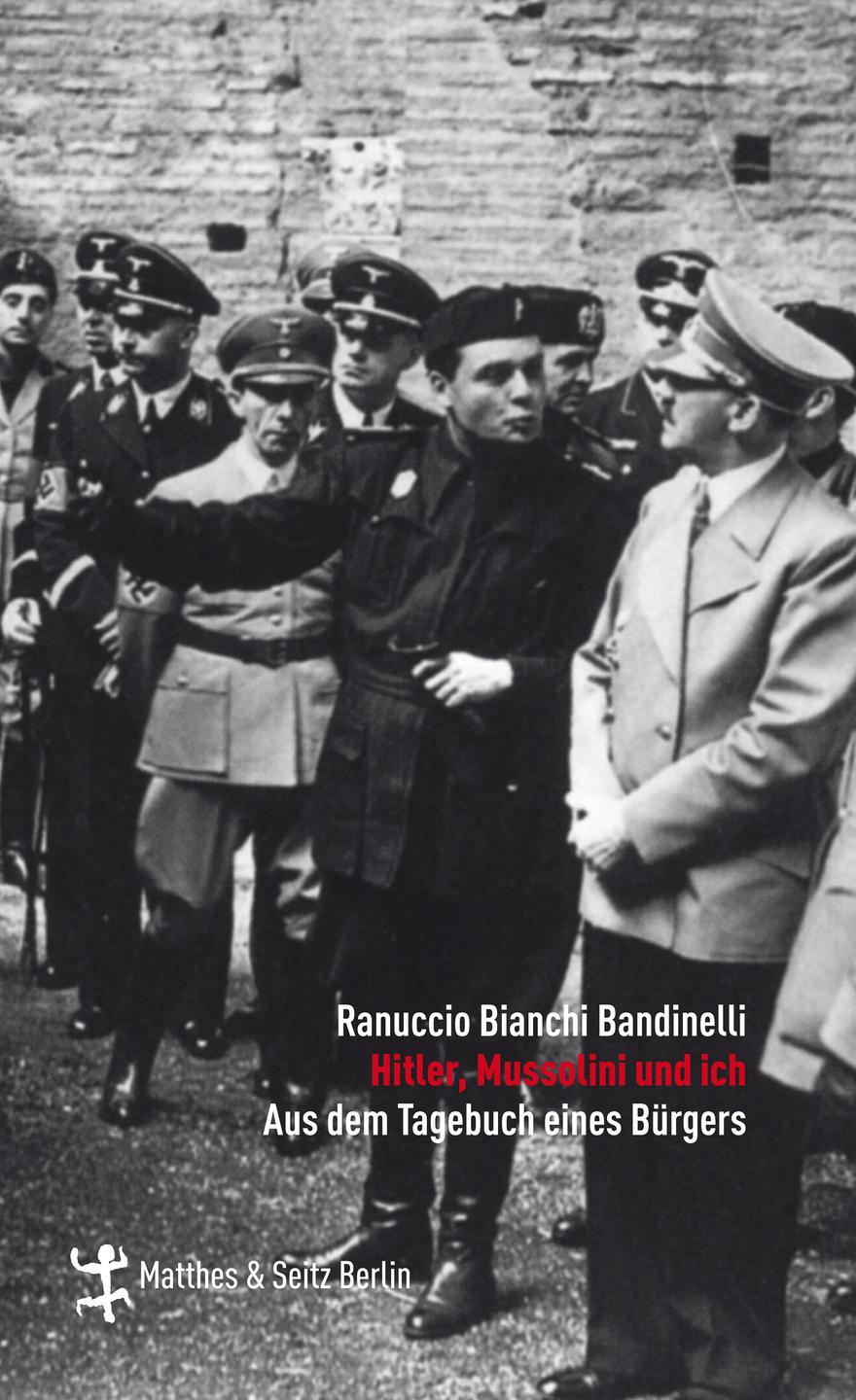 Cover: Ranuccio Bianchi Bandinelli "Hitler, Mussolini und ich"