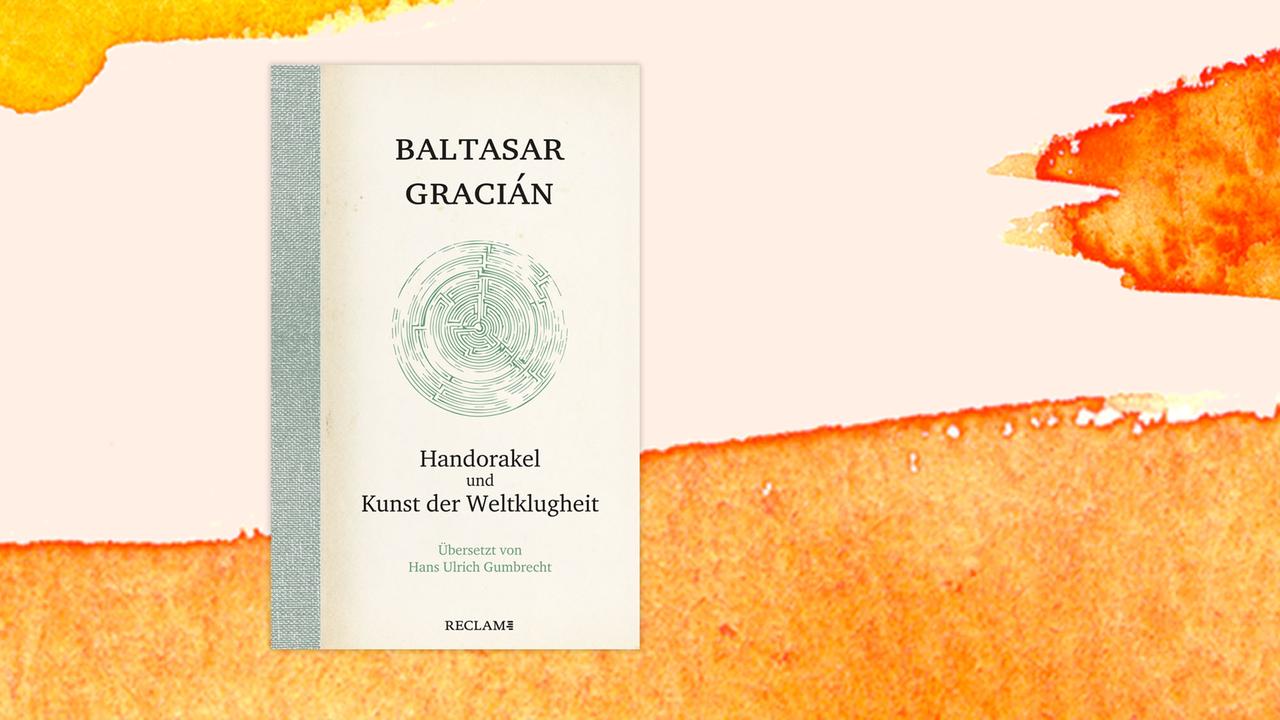 Das Cover von Gracián Baltasars Buch "Handorakel und Kunst der Weltklugheit" auf orange-weißem Hintergrund