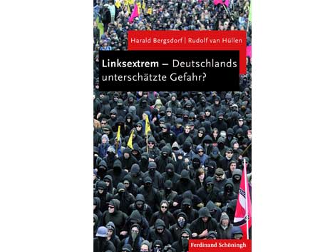 Buchcover "Linksextrem" von Harald Bergsdorf und Rudolf van Hüllen Buchcover "Linksextrem" von Harald Bergsdorf und Rudolf van Hüllen