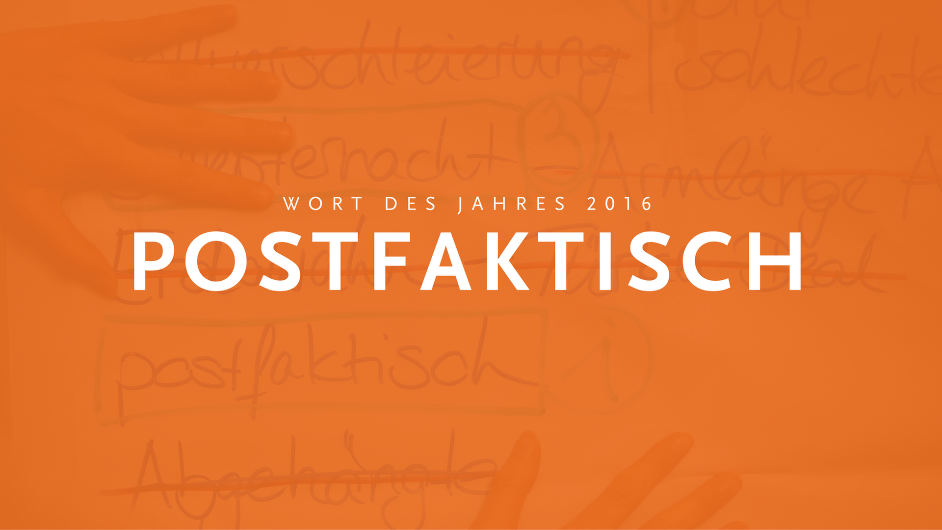 "Postfaktisch" ist "Wort des Jahres" 2016.
