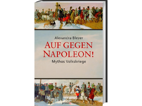 Cover Alexandra Bleyer: "Auf gegen Napoleon"