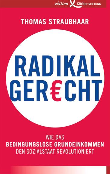 Buchcover Thomas Straubhaar: "Radikal gerecht"