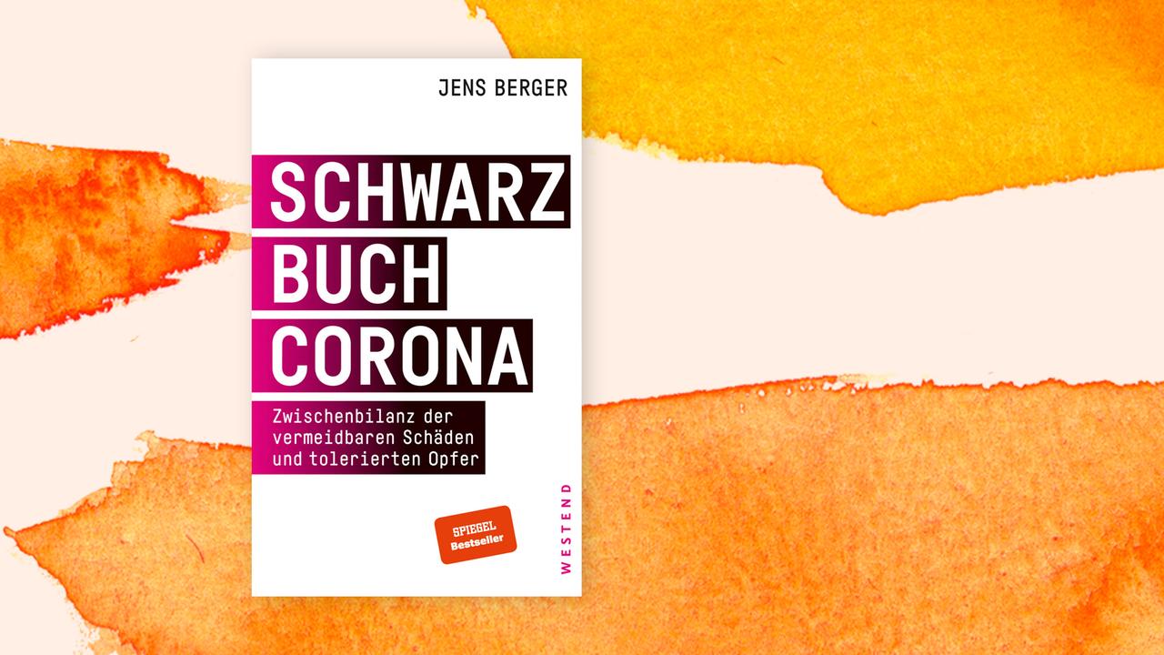 Das Cover des Buches "Schwarzbuch Corona" des Autors Jens Berger auf orangefarbenem Untergrund.