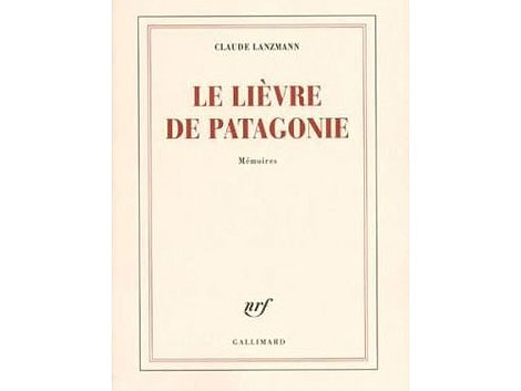 Claude Lanzmann: "Le Lièvre de Patagonie" - Buchcover