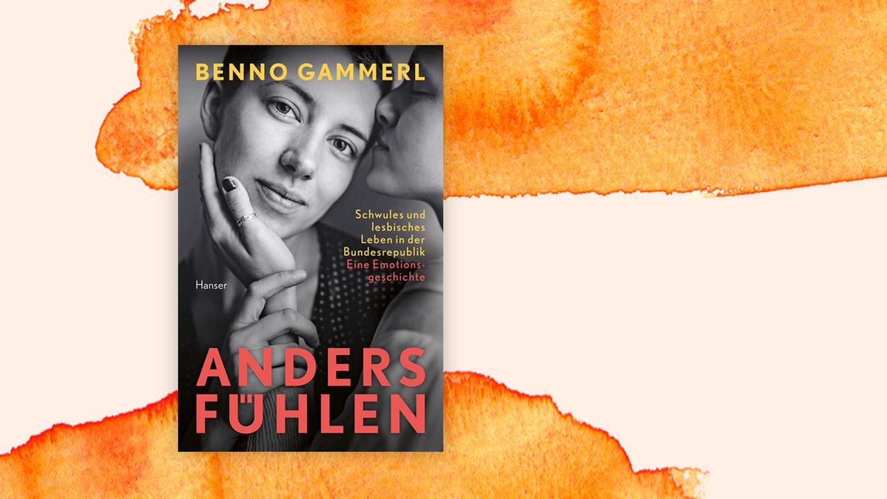 Das Cover von Benno Gammerls Buch "anders fühlen: Schwules und lesbisches Leben in der Bundesrepublik. Eine Emotionsgeschichte" auf orange-weißem Hintergrund.
