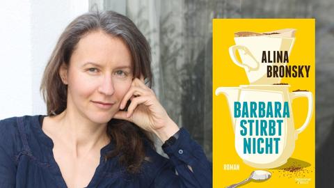Die Schriftstellerin Alina Bronsky und ihr neuer Roman „Barbara stirbt nicht“