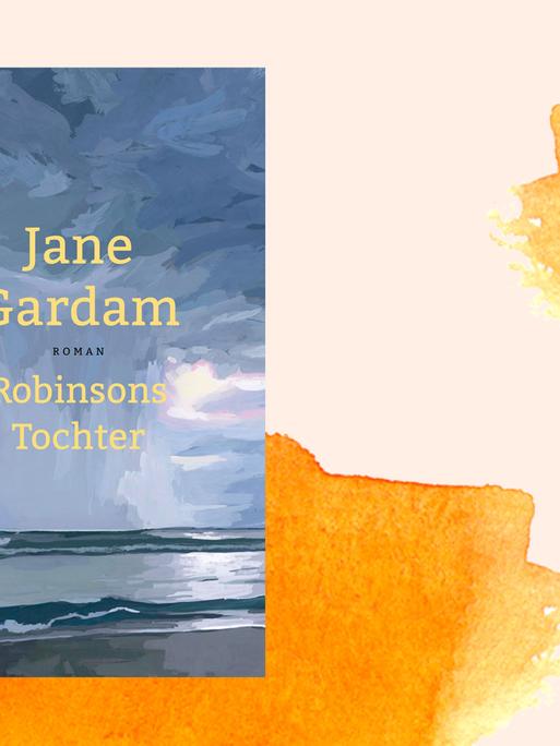 Das Buchcover des Romans "Robinsons Tochter" von Jane Gardam