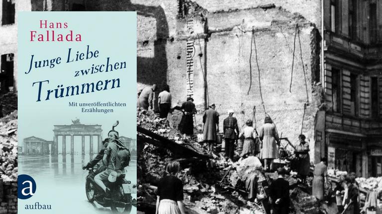 Buchcover Hans Fallada: Junge Liebe zwischen Trümmern, im Hintergrund Trümmerfrauen