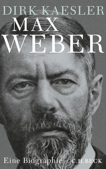 Cover: "Max Weber. Preuße, Denker, Muttersohn" von Dirk Kaesler